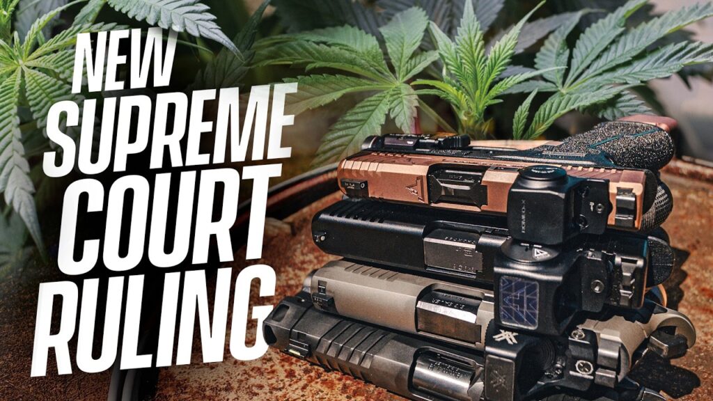 Supreme Court Just Changed Gun Rights for Marijuana Users